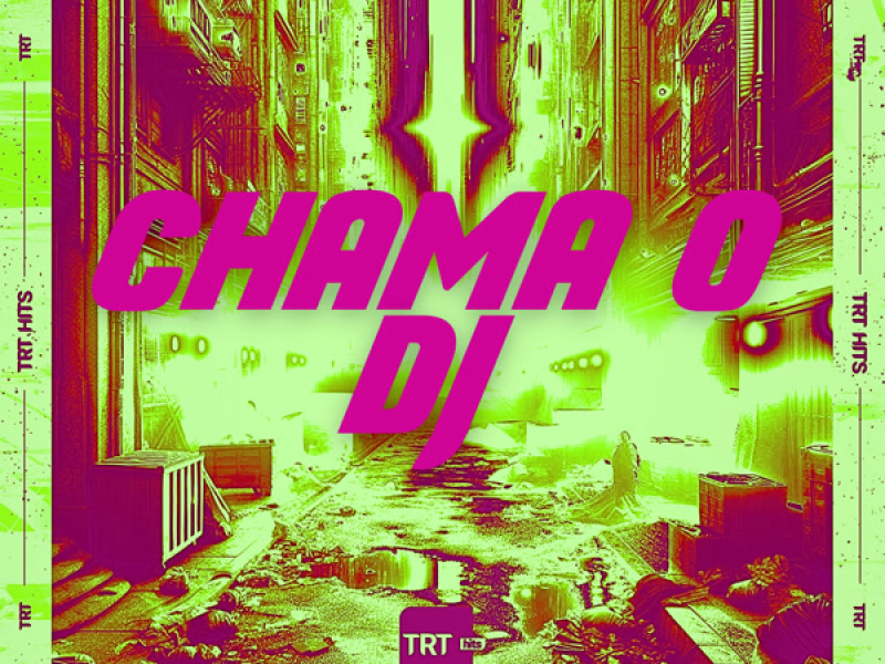 CHAMA O DJ (Single)