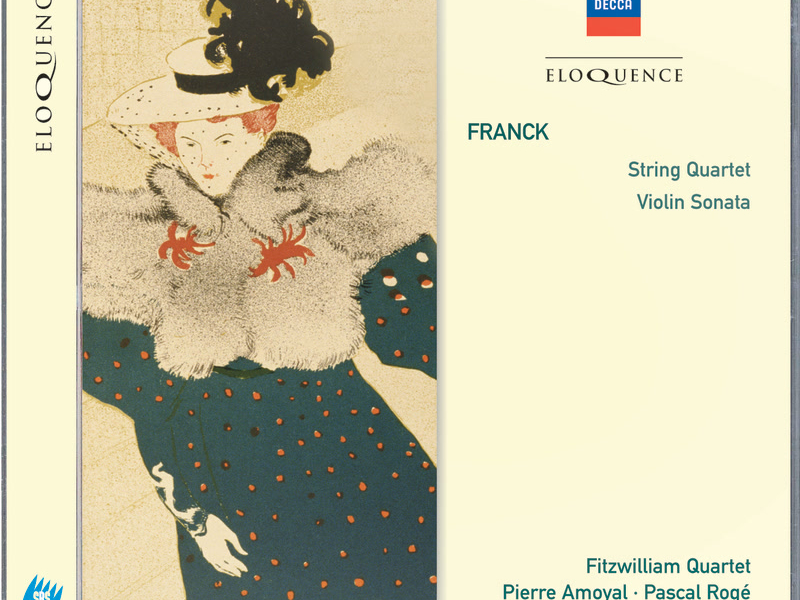 Franck: String Quartet; Violin Sonata