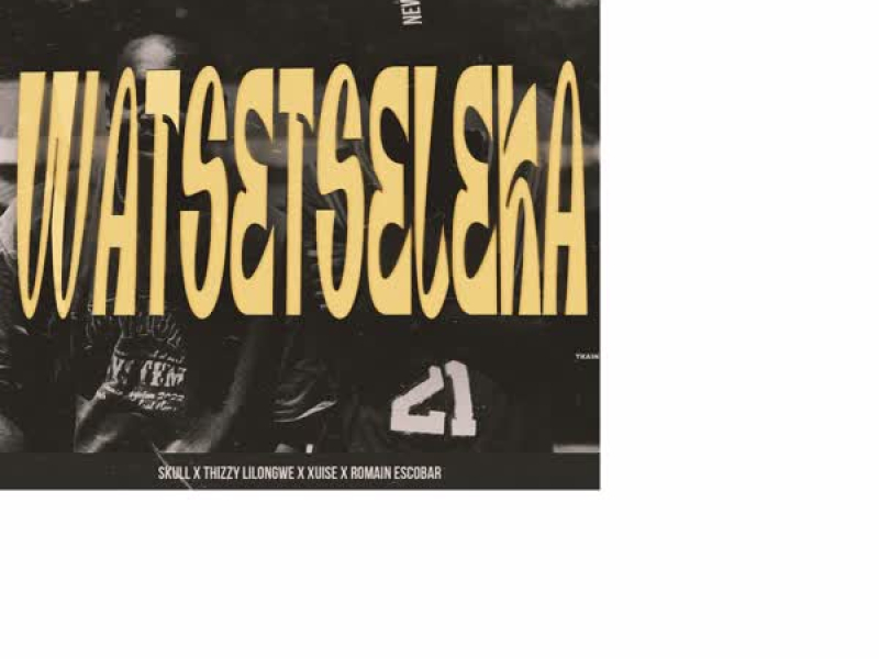 WATSETSELEKA (Single)