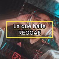 La Que Baile Reggae (Single)