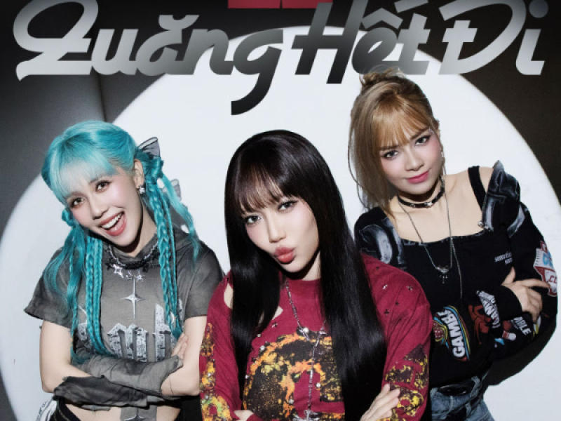 Quăng Hết Đi (Single)