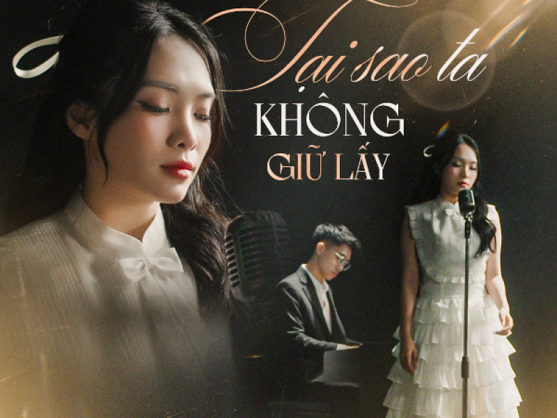 Tại Sao Ta Không Giữ Lấy (Single)