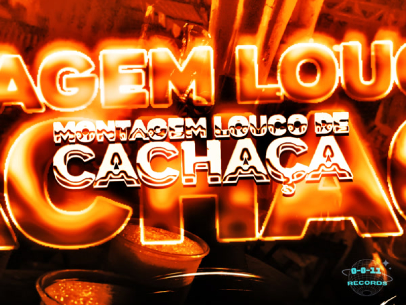 MONTAGEM LOUCO DE CACHAÇA (Single)
