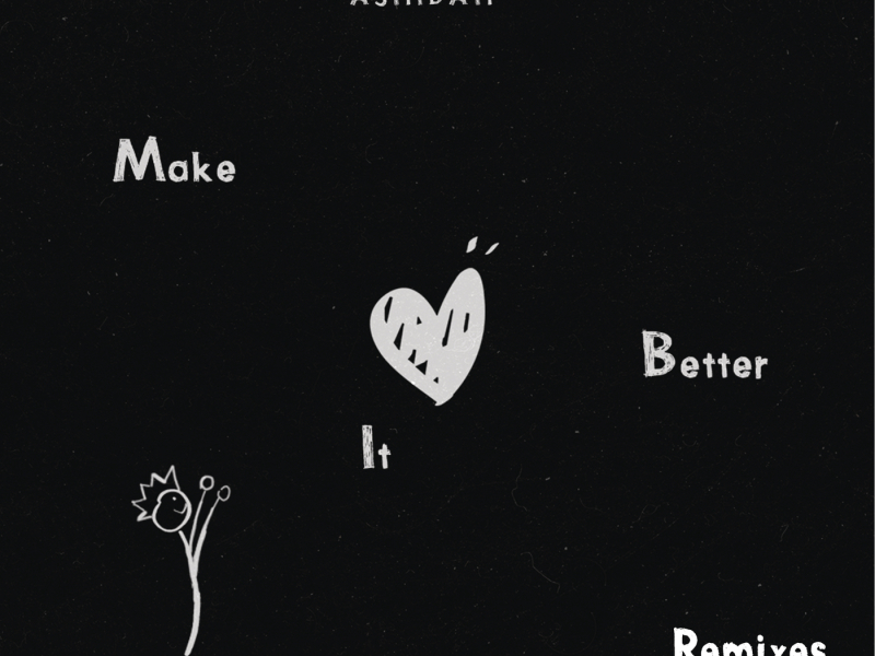 Make It Better (Remixes Vol.1)