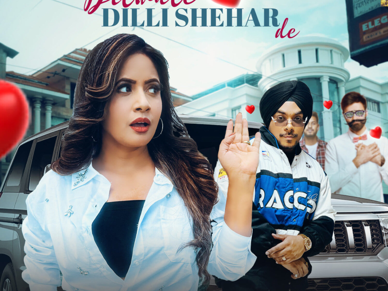 Dilwale Dilli Shehar De (Single)