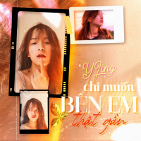 Chỉ Muốn Bên Em Thật Gần (Remix) (Single)