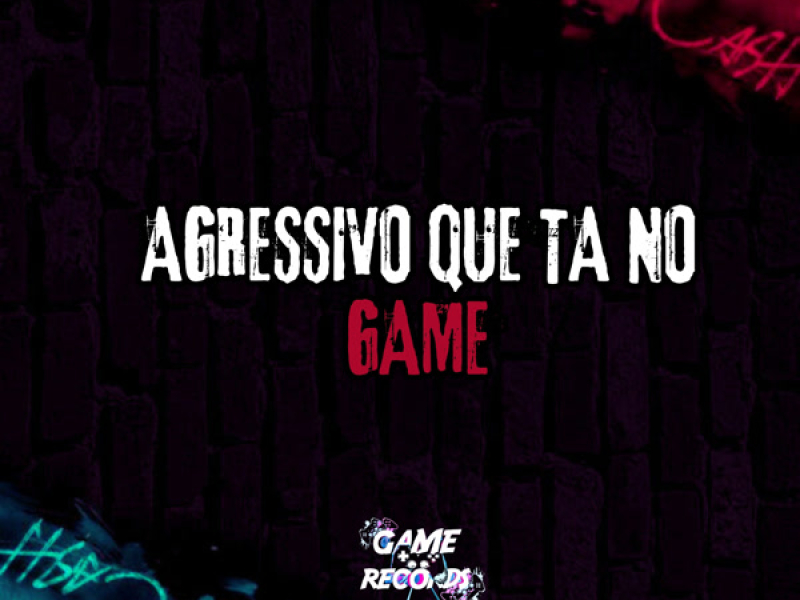 Agressivo Que Ta No Game (Single)