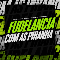 Fudelancia com as Piranha (Single)