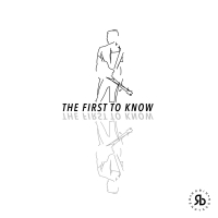The First To Know (Single)