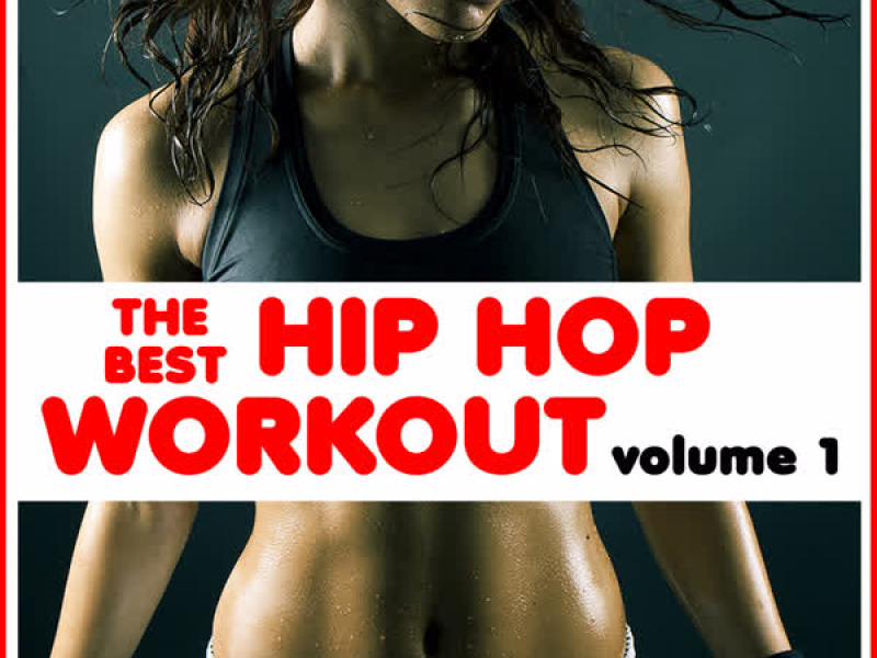 The Best Hip Hop Workout Volume 1