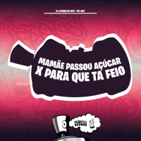 Mamãe Passou Açúcar X Para Que Ta Feio (Single)
