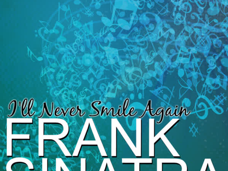 I'll Never Smile Again