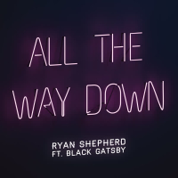 All the Way Down (Single)
