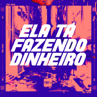 ELA TA FAZENDO DINHEIRO (Single)