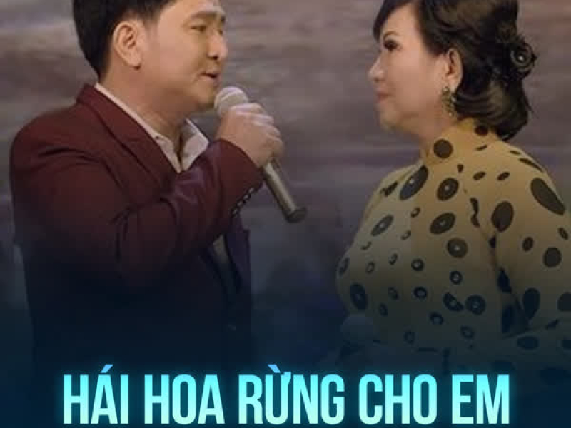 Hái Hoa Rừng Cho Em (Single)