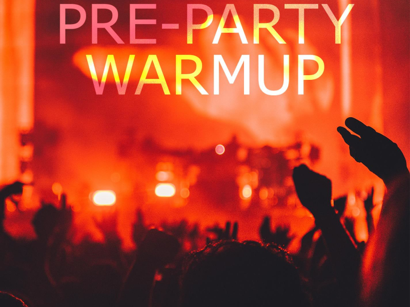 Pre-Party Warmup (Single)