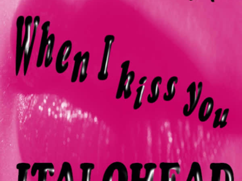 When I Kiss You