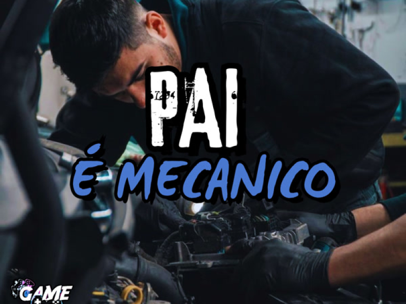 Pai é Mecanico (Single)