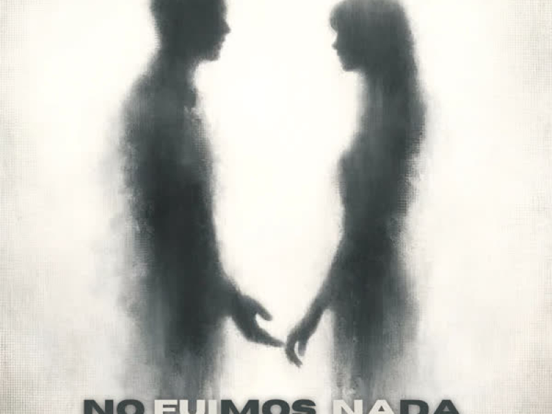 No fuimos nada (Single)