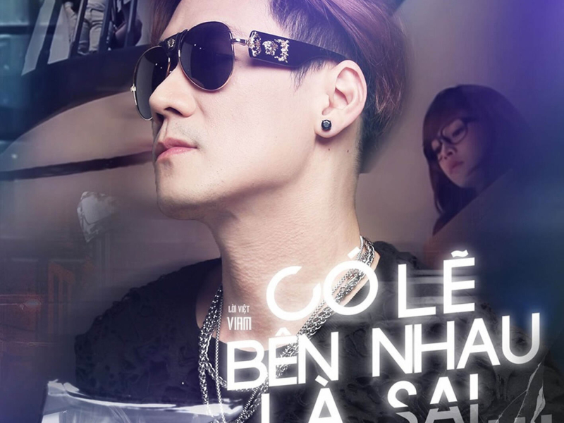 Có Lẽ Bên Nhau Là Sai (EP)