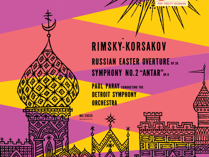 Rimsky-Korsakov: Russian Easter Festival Overture; Symphony No. 2 'Antar' (Paul Paray: The Mercury Masters I, Volume 5)