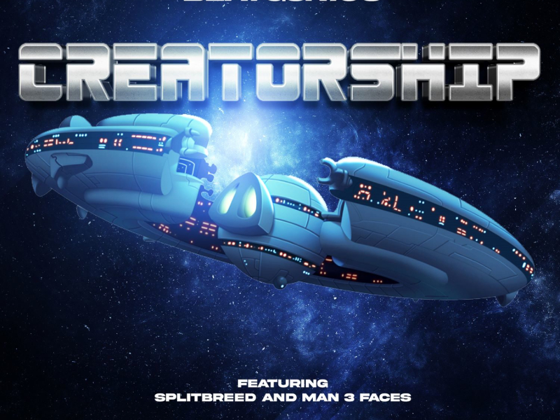 Creatorship (feat. Splitbreed & Man 3 Faces) (Single)