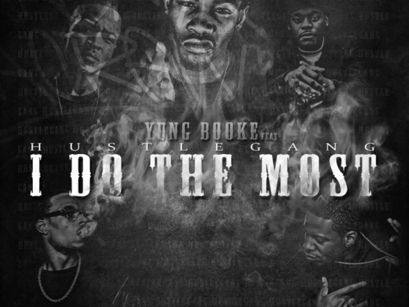 I Do The Most (feat. Hustle Gang)