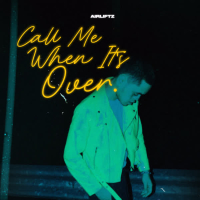 Call Me When It's Over (Single)