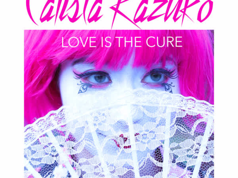 Love Is the Cure (Single)