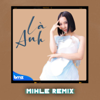 Là Anh (Remix) (Single)