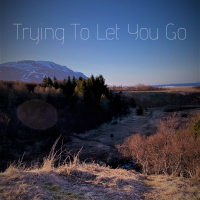 Trying to let you go (EP)