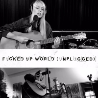 Fucked Up World (Unplugged) (Single)