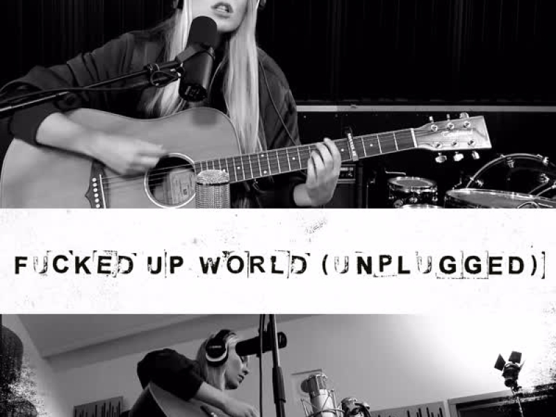 Fucked Up World (Unplugged) (Single)