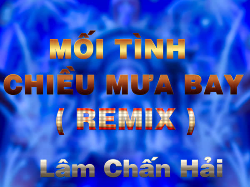 Mối Tình Chiều Mưa Bay (Duck Remix) (Single)