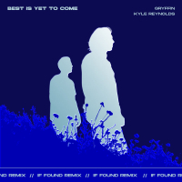 Best Is Yet To Come (if found Remix) (Single)