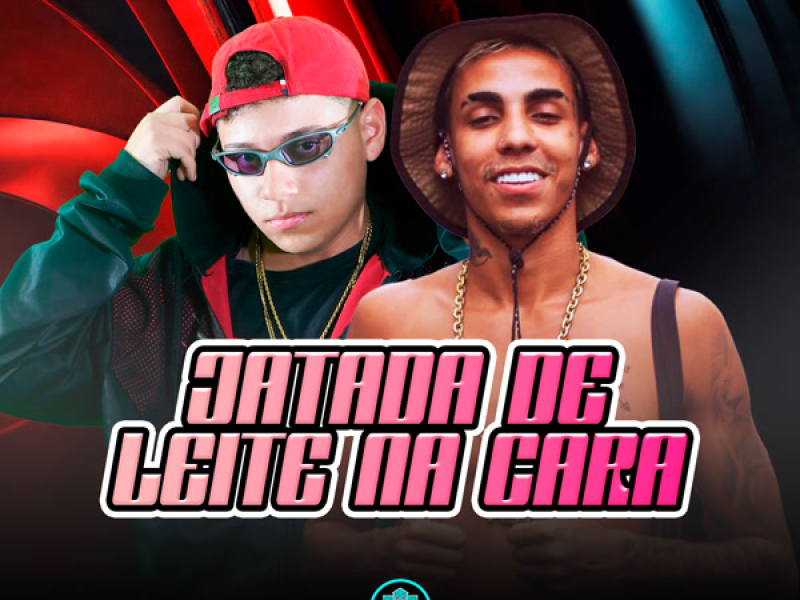 Jatada De Leite Na Cara (Single)