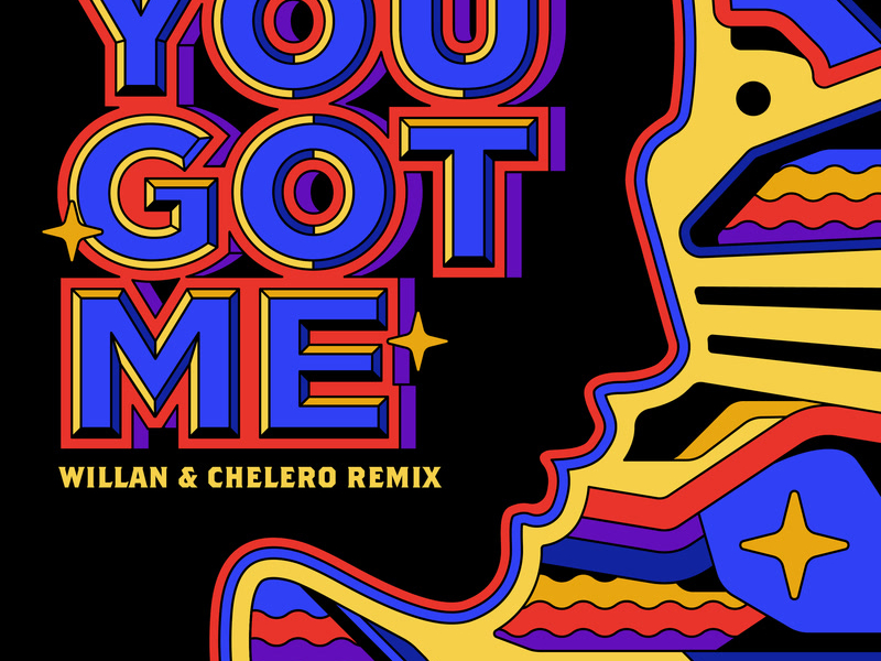 You Got Me (Willan & Chelero Remix) (Single)