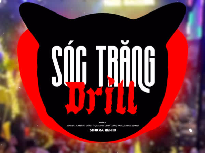 Sóc Trăng Drill (SinKra Remix) (Single)