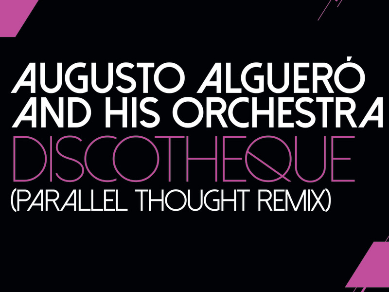Discotheque (Parallel Thought Remix) (Single)
