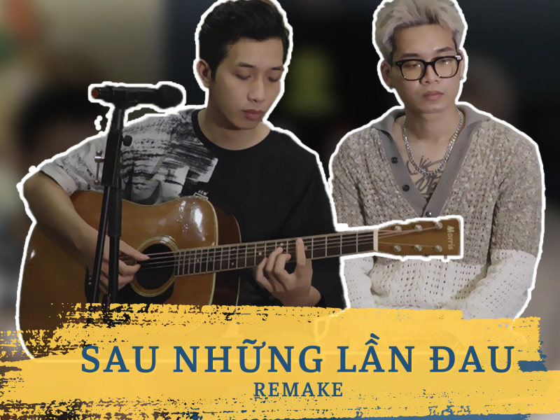 Sau Những Lần Đau (Remake) (Single)