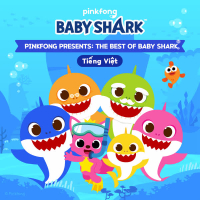 Pinkfong Presents: The Best of Baby Shark (Tiếng Việt)