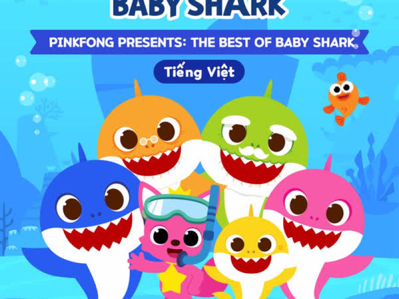 Pinkfong Presents: The Best of Baby Shark (Tiếng Việt)