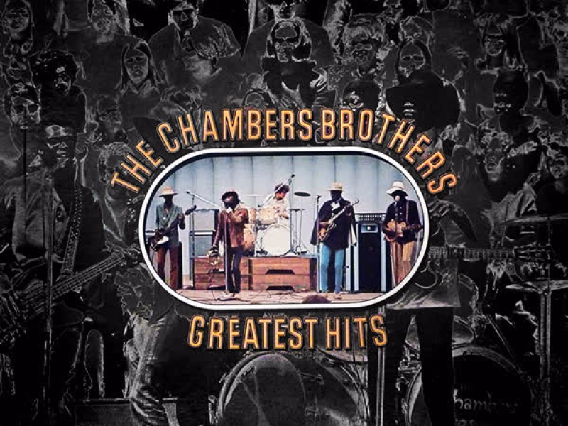 The Chambers Brothers Greatest Hits