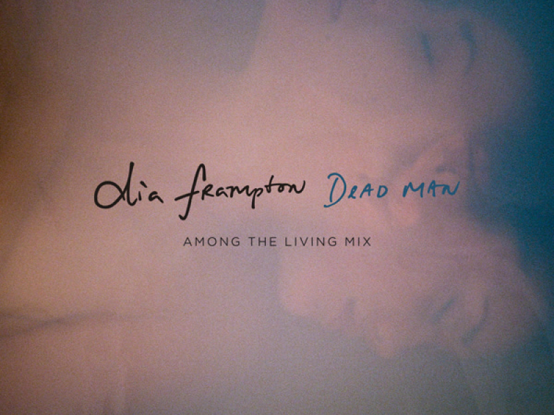 Dead Man (Among the Living Mix) (Single)