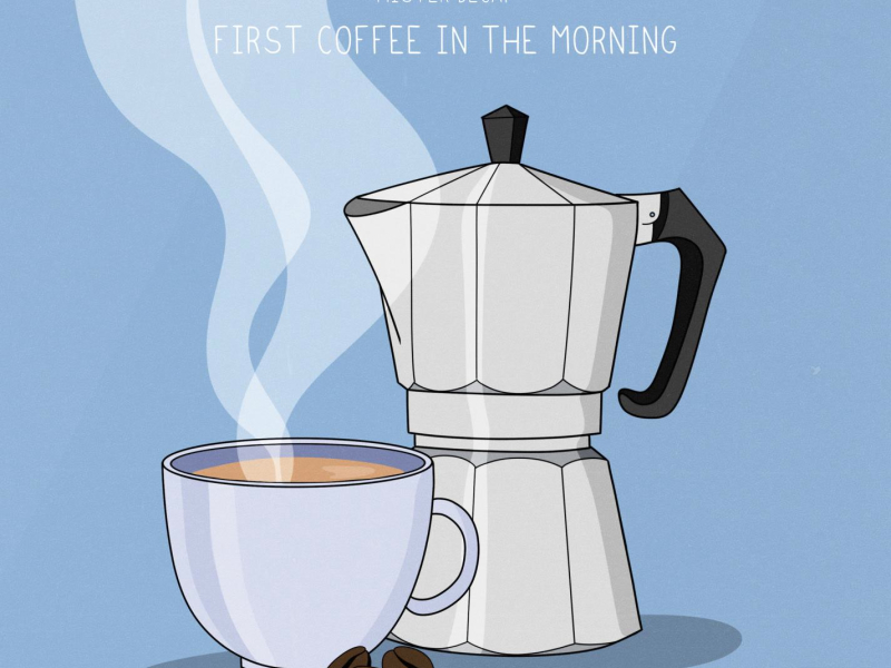 First Coffee In the Morning (Single)