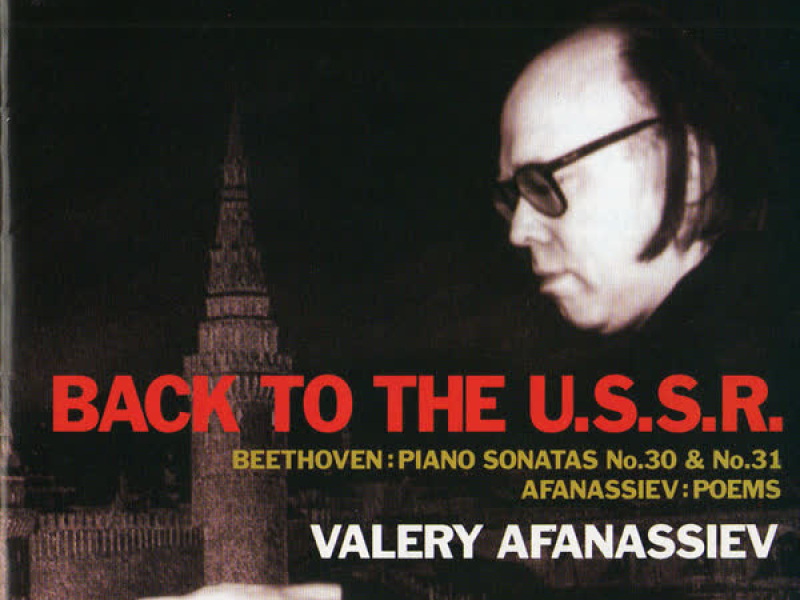 Beethoven: Piano Sonatas Nos. 30-31 - Afanassiev: Poems