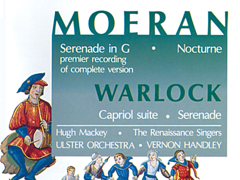 Moeran: Serenade in G, Nocturne - Warlock: Serenade, Capriol Suite