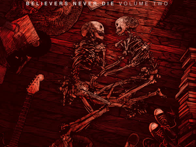 Believers Never Die - Greatest Hits (Volume Two)
