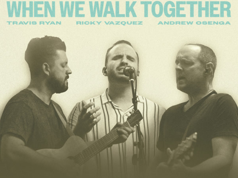 When We Walk Together (Single)