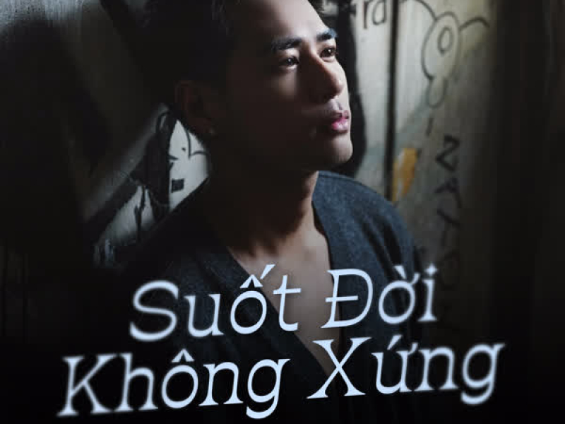 Suốt Đời Không Xứng (Remix) (Single)